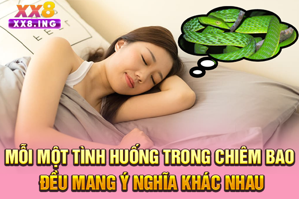 Mỗi một tình huống trong chiêm bao đều mang ý nghĩa khác nhau